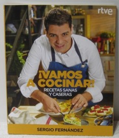 VAMOS A COCINAR RECETAS SANAS Y CASERAS SERGIO FERNANDEZ